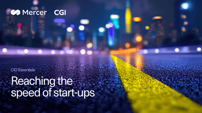 CIO Essentials: Reaching the speed of start-ups