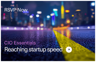 CIO Essentials - Reaching the speed of start-ups