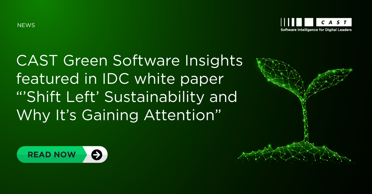 CAST Green Software Insights featured in IDC white paper “’Shift Left