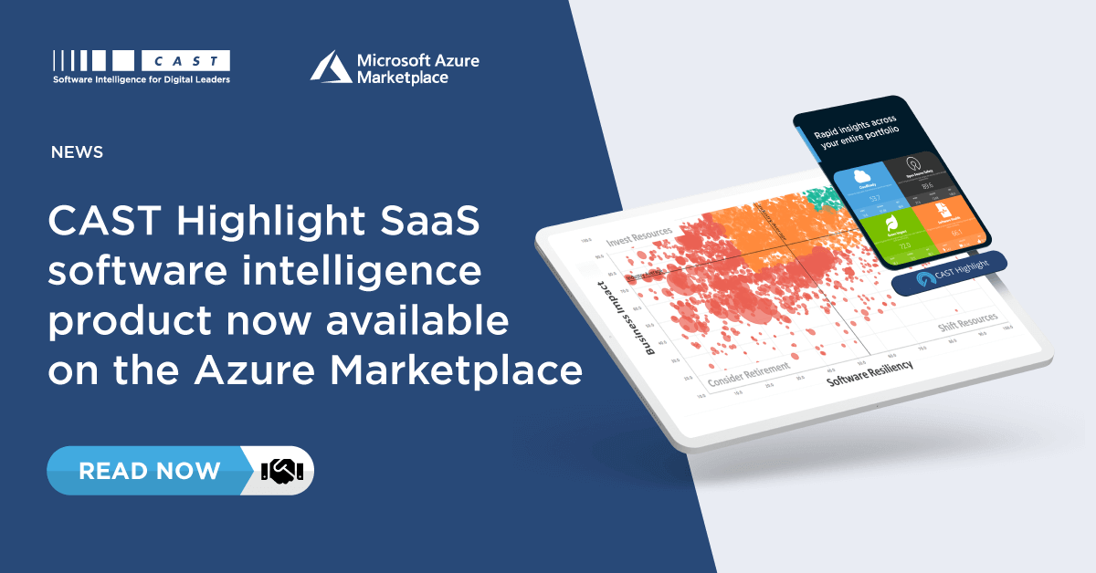 CAST Highlight SaaS software intelligence product now available on the